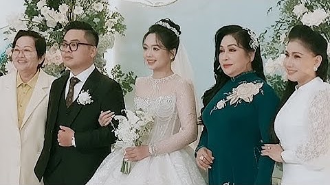 Dàn khách mời đình đám tham dự tiệc cưới con trai NSƯT PHƯỢNG HẰNG