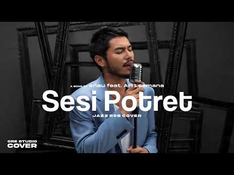 Sesi Potret - eńau feat. Ari Lesmana 🎵 Lagu Viral Tiktok 2026 | Jazz R&amp;B Mellow Cover | orestudio