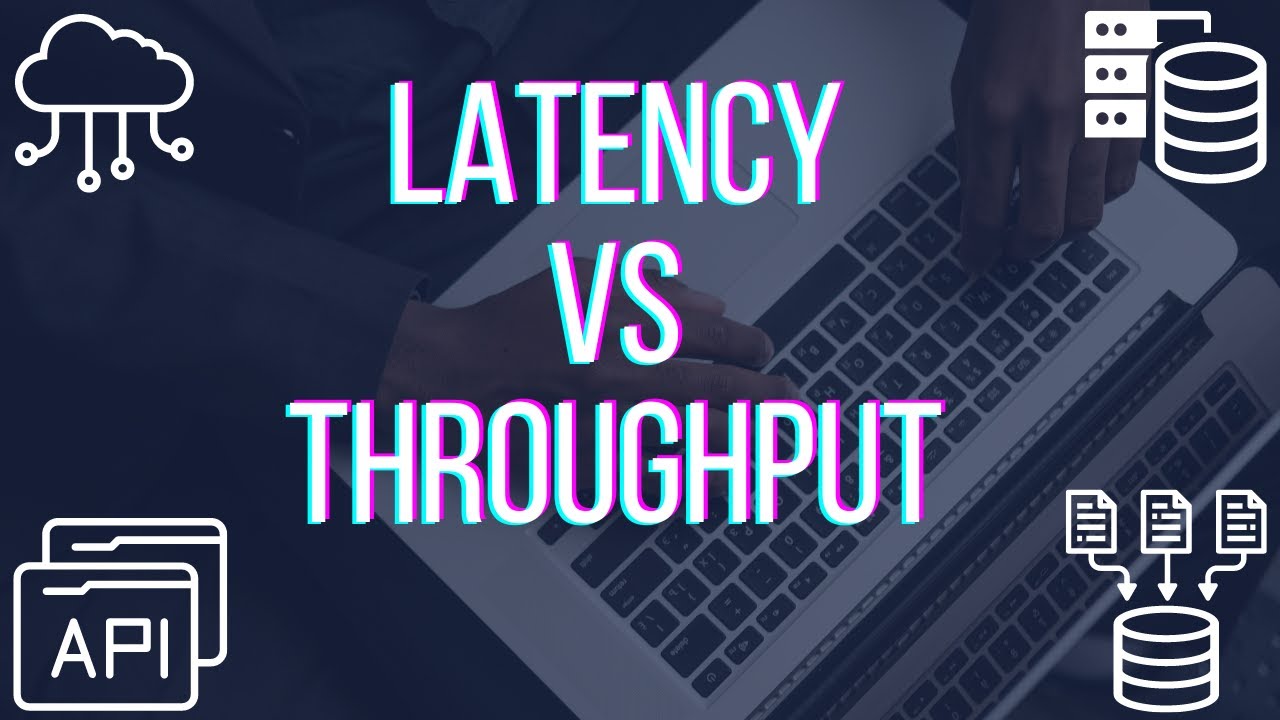 Navigating Latency vs Throughput | System design basics | For beginners ...