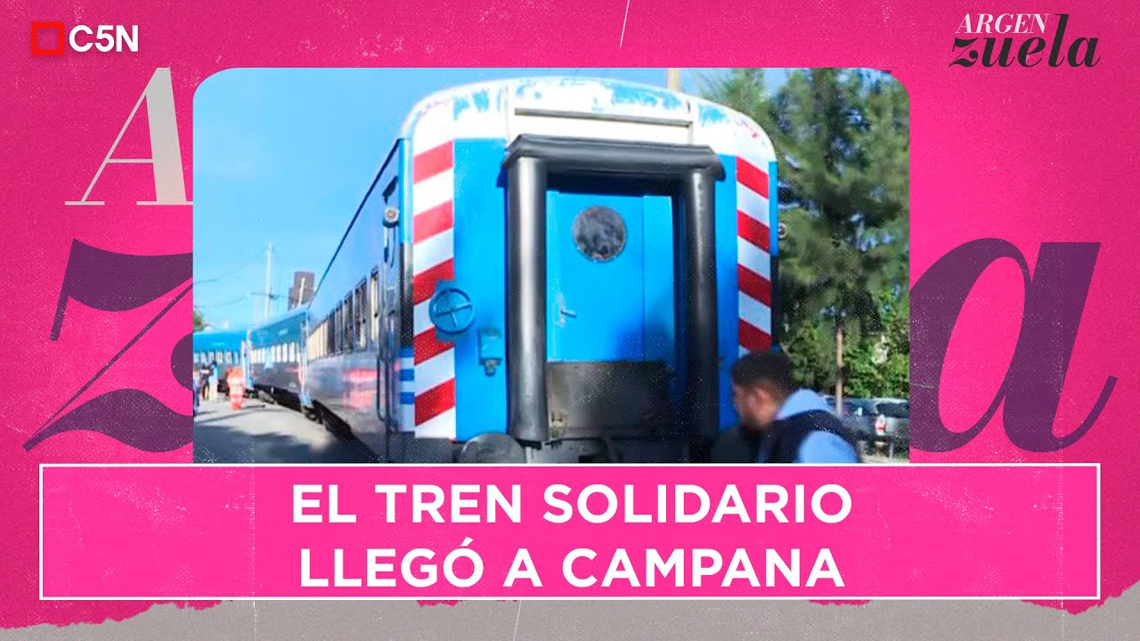 EL TREN SOLIDARIO LLEGÓ A CAMPANA - YouTube