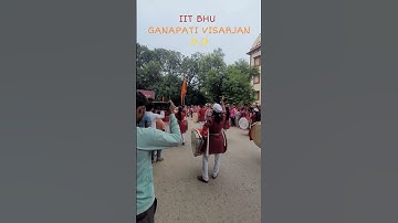 VISARJAN IIT BHU ✨️✨️#iitbhu #iit #visarjan #iitfest #iitlife #festival #ganapatibappamorya