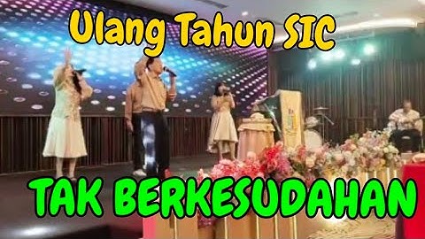 TAK BERKESUDAHAN, By: Biece Parengkuan & PAW SIC ( Ulang Tahun SIC) 