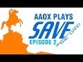 Aaox Plays: Save The Date [Part 2]