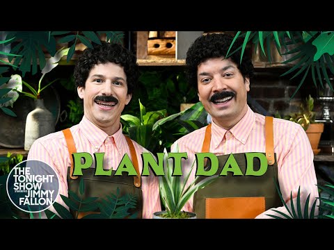 Jimmy and andy samberg perform "plant dad" | the tonight show starring jimmy fallon