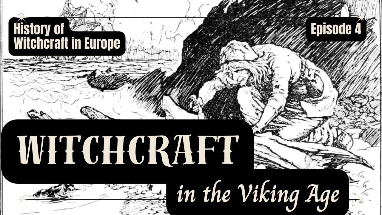 A History of Witchcraft and Magic in Europe Part 4: The Viking Age