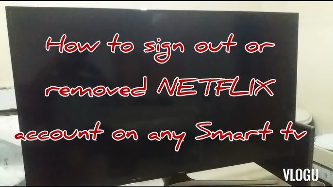 How to Sign Out Netflix Account From Samsung Smart TV 