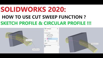 SOLIDWORKS 2020 : HOW TO USE CUT SWEEP FUNCTION ? BOTH SKETCH & CIRCULAR PROFILE !