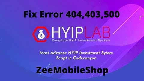 How You Can Fix HyipLab Error 404 , 403 or 500