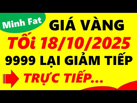 Giá Vàng Hôm Nay Ngày 18 10 2025 Giá Vàng 9999 Vàng Sjc Vàng Nhẫn 9999