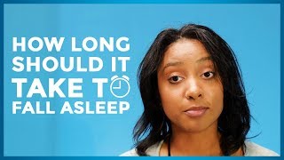 How Long Should It Take to Fall Asleep?