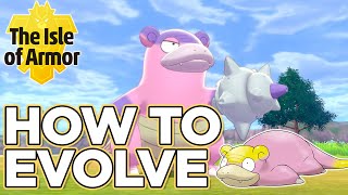 How to EVOLVE Galarian Slowpoke - The Isle of Armor || PKMN SwSh