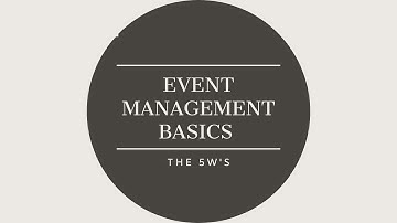 EVENT MANAGEMENT BASICS - The 5w
