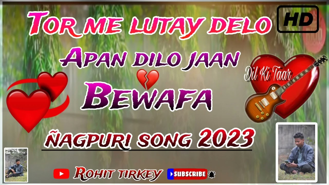 Tor me lutay delo apan dilo jaan agpuri bewafa song 2023 24 bewafasonga NagpuriGuruji