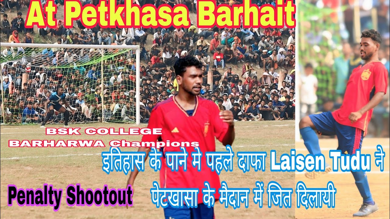 Legendary Penalty Kick | Laisen Tudu | BSK College Barharwa | At Petkhasa