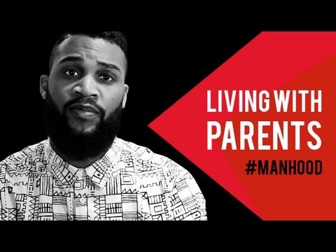 Living with Parents - The Difference between Manhood and Adolescence 