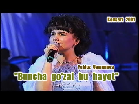 Yulduz Usmonova - 'Buncha go'zal bu hayot' Konsert dasturi (2001)