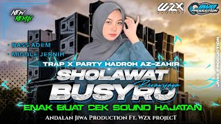DJ SHOLAWAT BUSYRO•STYLE TRAP X PARTY HADROH AZZAHIR FULL BASS ‼️‼️•GREAT FOR SOUND CHECKING PARTY