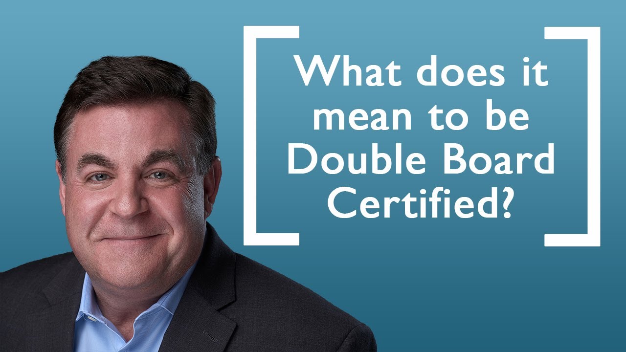 Double Board Certified