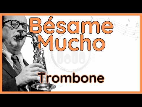 Bésame Mucho - Paul Desmond - Trombone Version (+Backing Track)