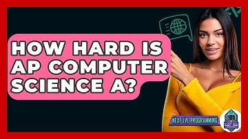 How Hard Is AP Computer Science A? - Next LVL Programming