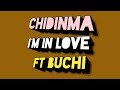Chidinma ft Buchi - I