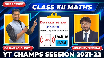 Class XII (Session 2021-22) : Maths - Differentiation : Lecture 24 | YTCHAMPS