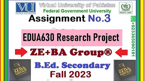 EDUA630 Assignment 3 Solution Fall 2023 By ZE+BA Group || EDUA630 Assignment 3 Fall 2023