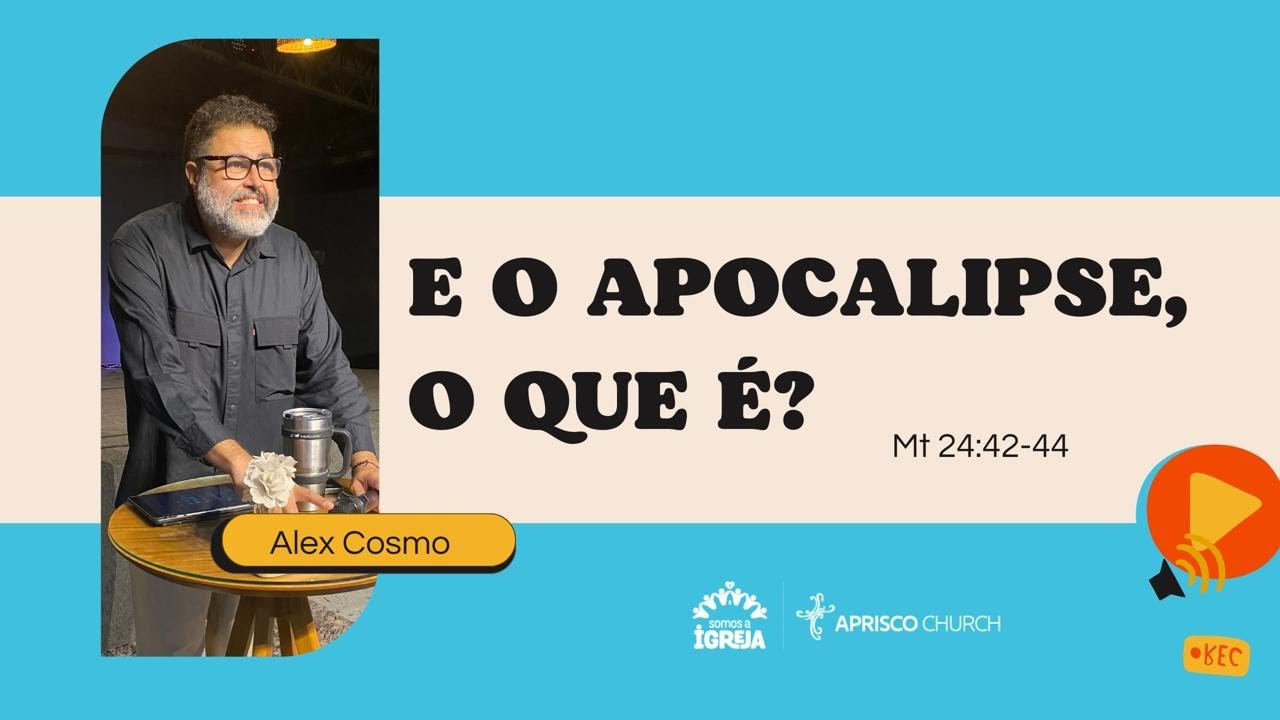 E O APOCALIPSE, O QUE É? // ALEX COSMO - YouTube