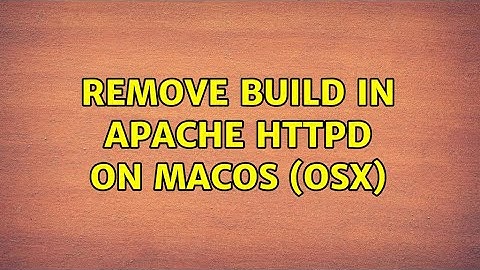 Remove build in Apache httpd on macOS (OSX)
