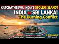 Katchatheevu Island of History, Fire and Diplomacy.