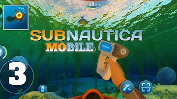 Subnautica Mobile Gameplay | Part-3 | (Android/iOS)