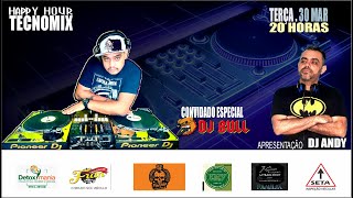 HAPPY HOUR TECNOMIX ESPECIAL - DJ ANDY CONVIDA DJ BULL