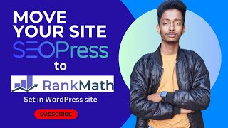 Full How to Move SEOpress to Rank Math SEO plugin and Setup in WordPress Site Guide