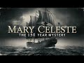Ghost Ship .What Happened to the Crew of the Mary Celeste?
