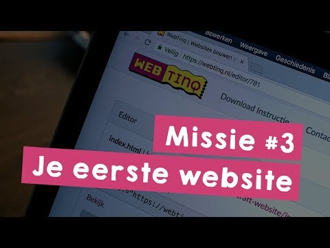 Missie 3: Je eerste website - Programmeer je eigen website in HTML