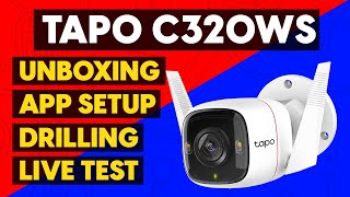 Tapo C320WS (TP-Link) Setup & Testing - Unboxing, Drilling and Live Test