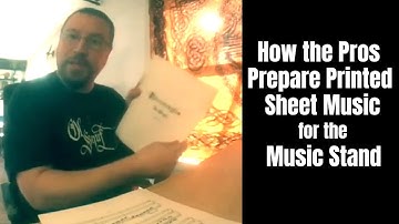 How to Properly Prepare Printed Sheet Music for the Music Stand