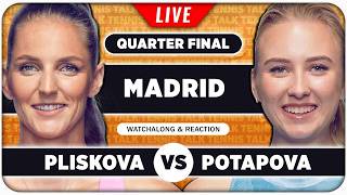 PLISKOVA vs POTAPOVA • WTA Madrid 2026 QF • LIVE Tennis Watchalong
