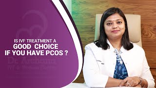 Is IVF the Best Fertility Treatment for PCOS Success Rates & Options | Dr. Archana S. Ayyanathan