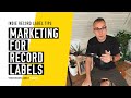Marketing For Record Labels - (How to Run an Indie Record Label in 2021)