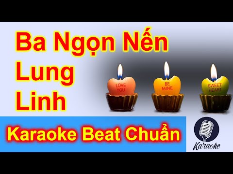 Video Ba Ngọn Nến Lung Linh Beat Chuẩn || Karaoke Xuân Thủy - youtube