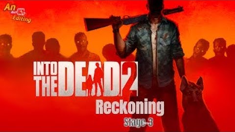 Into dead-2 | Awakening Reckoning Stage-3 | Game Play