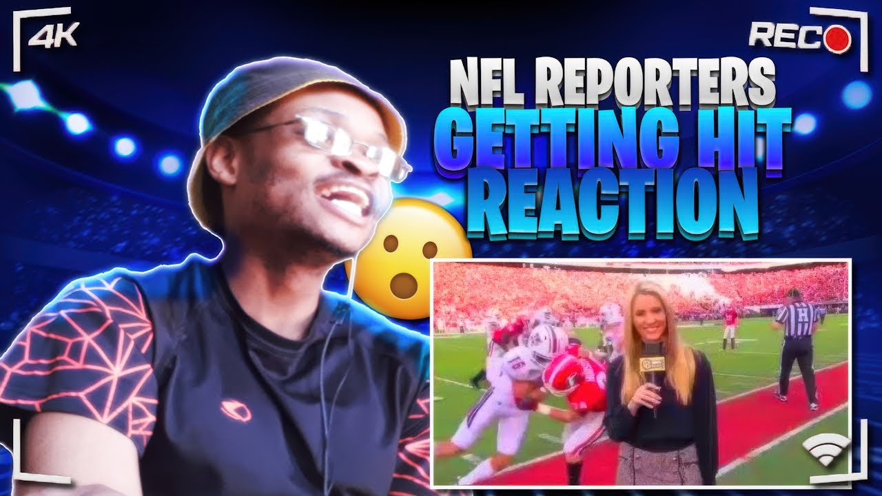 NFL REPORTERS GETTING HIT REACTION