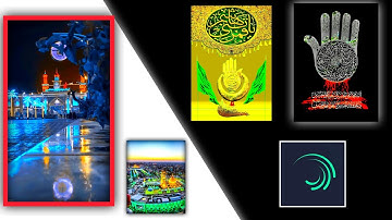 Muharram Status Hussain jindabad yajid murdabad Editing Tutorial | Alight Motion Status Tutorial