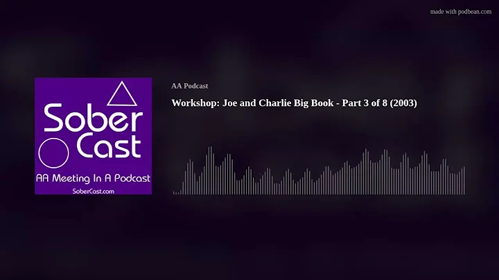 Workshop: Joe and Charlie Big Book - Part 3 of 8 (2003)