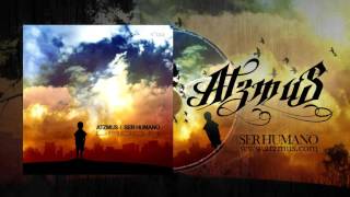 Video thumbnail of "Atzmus - Ser Humano / Audio"