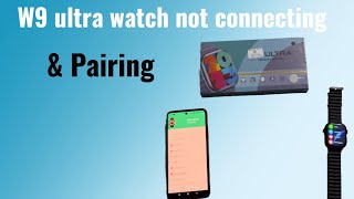 W9 ultra smart connecting problem solution