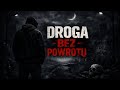 DUCH: Droga bez powrotu