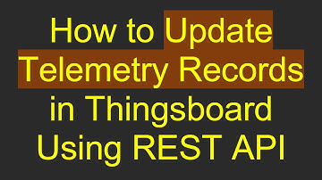 How to Update Telemetry Records in Thingsboard Using REST API