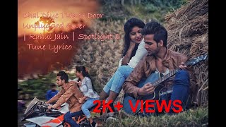 Chal Diye Tumse Door | Rahul Jain |  Raj & Puja 1080p